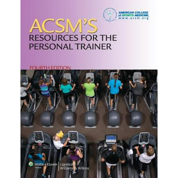Acsm's Resources for the Personal Trainer (Hardcover) by American College of Sports Medicine (Acsm)