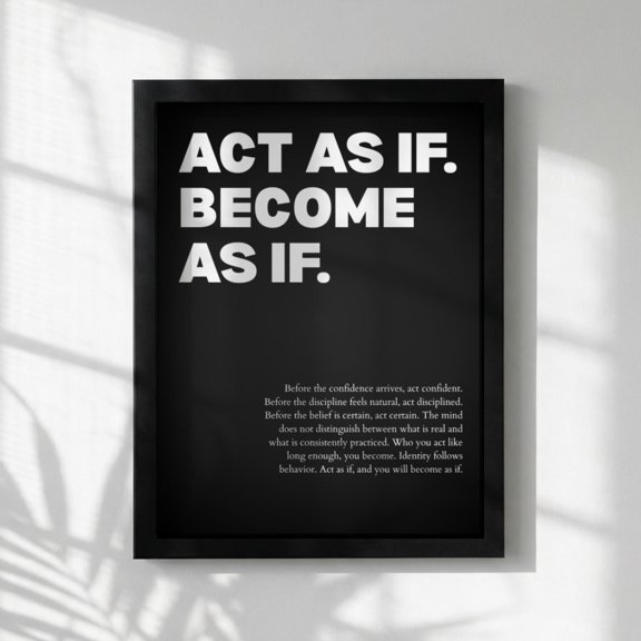 Act As If Become As If Poster, Powerful Motivational Wall Art, Inspirational Success Quote Poster , Poster Print Only