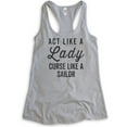 thumbnail image 1 of Act Like A Lady Curse Like A Sailor Tank Top, Ladies Racerback Tank, Swearing Badass Tank, Beach Ocean Tank, Heather Gray, Small, 1 of 3