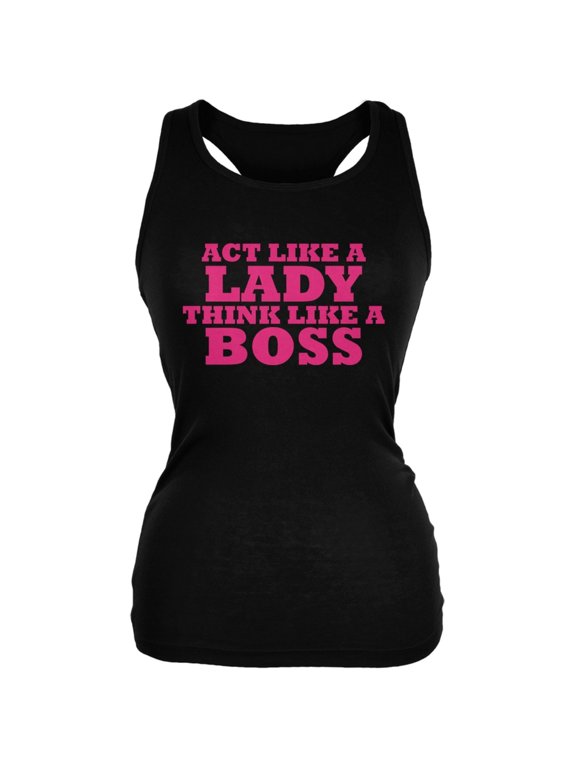 Act Like A Lady Think Like A Boss Black Juniors Soft Tank Top - Medium
