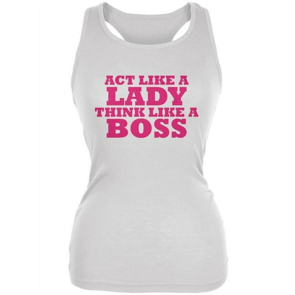 Act Like A Lady Think Like A Boss White Juniors Soft Tank Top - Large