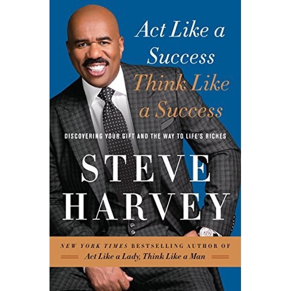 Pre-Owned Act Like a Success, Think Like a Success: Discovering Your Gift and the Way to Life's Riches (Paperback) 0062351230 9780062351234