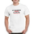 thumbnail image 1 of Act Now Quote T-Shirt Men -Smartprints Designs, Male XX-Large, 1 of 4