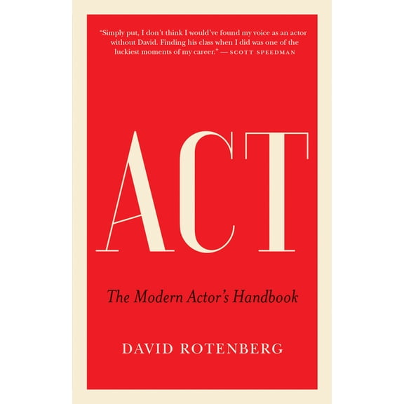 ACT: The Modern Actor's Handbook, (Paperback)