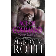Psi-Ops/Immortal Ops Act of Command PSI-Ops / Immortal Ops, Book 4, Paperback