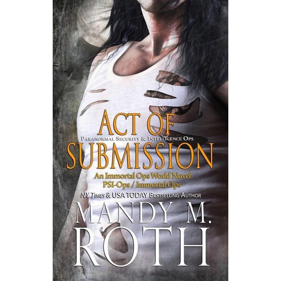 Psi-Ops/Immortal Ops Act of Submission (PSI-Ops / Immortal Ops), Book 3, (Paperback)