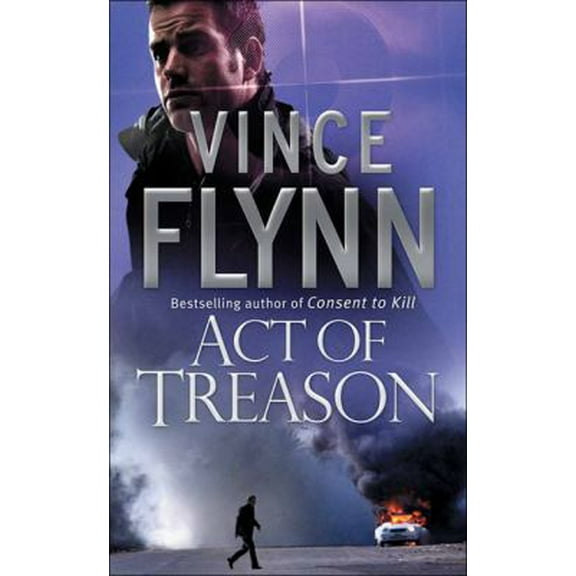Pre-Owned Act of Treason. Vince Flynn (Paperback) 1416502696 9781416502692