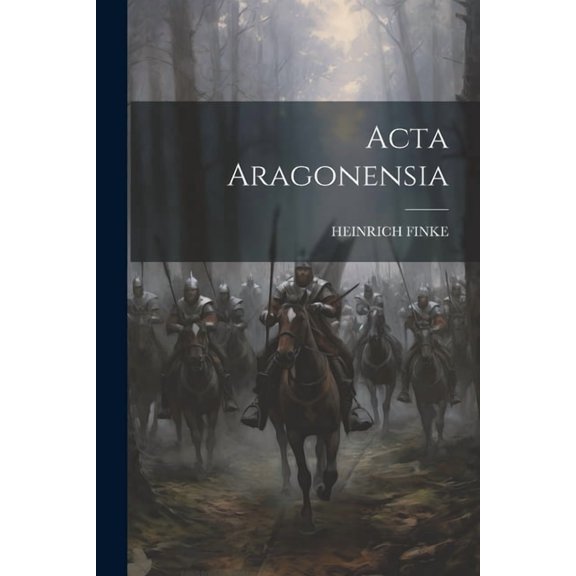 Acta Aragonensia (Paperback)