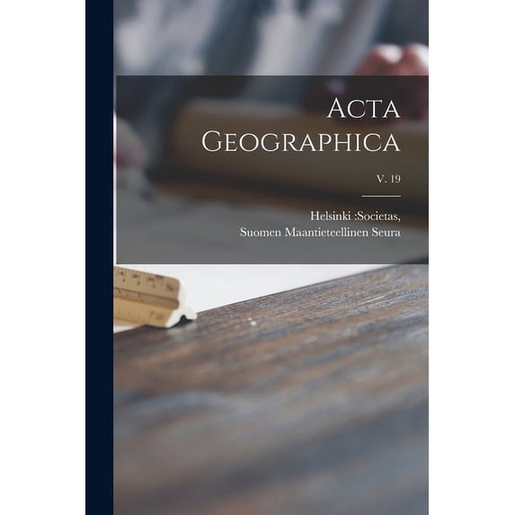 Acta Geographica; v. 19, (Paperback)
