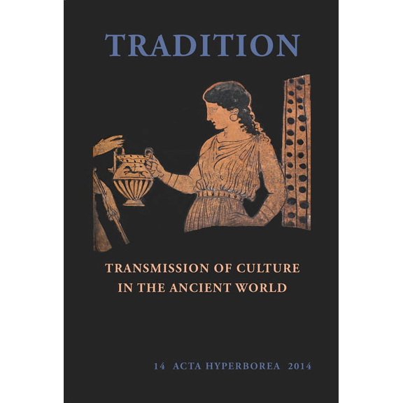 Acta Hyperborea: Tradition : Transmission of Culture in the Ancient World (Paperback)
