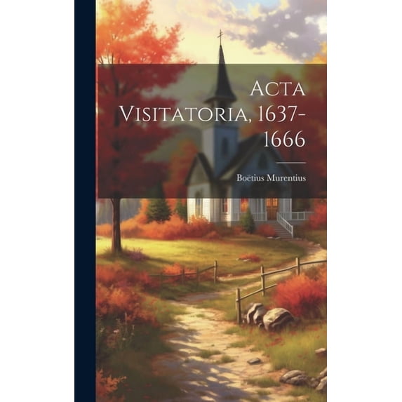 Acta Visitatoria, 1637-1666 (Hardcover)