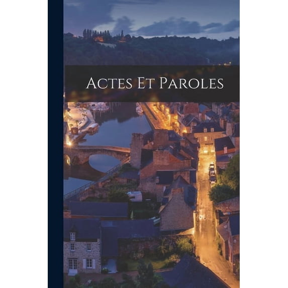 Actes et Paroles, (Paperback)