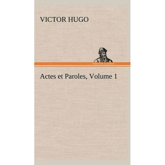 Actes et Paroles, Volume 1, (Hardcover)