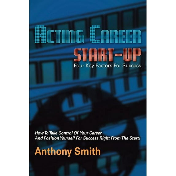 Acting Career Start-Up (Paperback)
