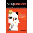 thumbnail image 1 of Pre-Owned Acting Characters: 20 Simple Steps from Rehearsal to Performance : 20 Simple Steps from Rehearsal to Performance (Paperback) 9780713675863, 1 of 1