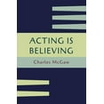 thumbnail image 1 of Acting Is Believing: A Basic Method for Beginners [Reprint of First Edition], (Paperback), 1 of 1