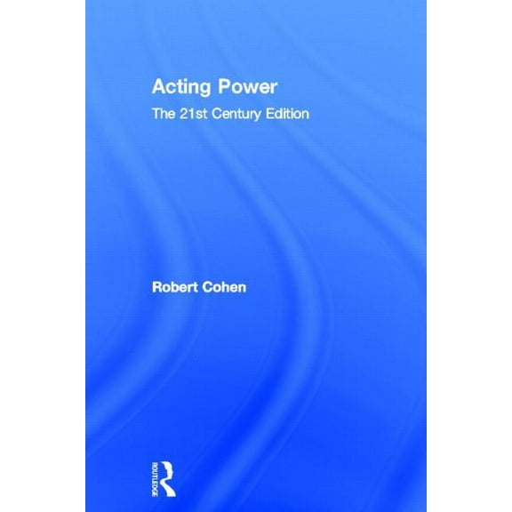 Acting Power: The 21st Century Edition, (Hardcover)