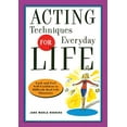 thumbnail image 1 of Pre-Owned Acting Techniques for Everyday Life: Look and Feel Self-Confident in Difficult, Real-Life Situations (Paperback) 1569245541 9781569245545, 1 of 1