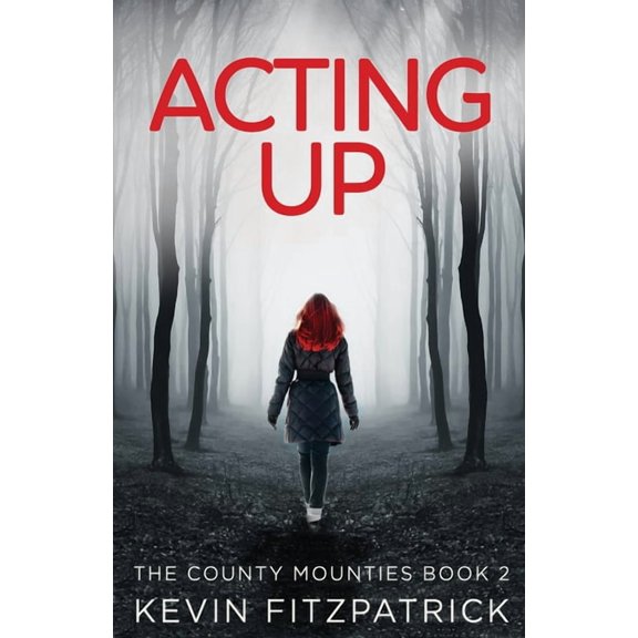 The County Mounties Acting Up, Book 2, (Paperback)