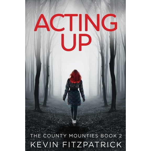 The County Mounties Acting Up, Book 2, (Paperback)
