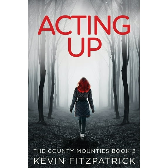The County Mounties Acting Up, Book 2, (Paperback)