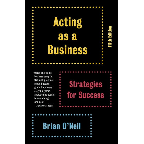 Acting as a Business: Strategies for Success (Paperback)