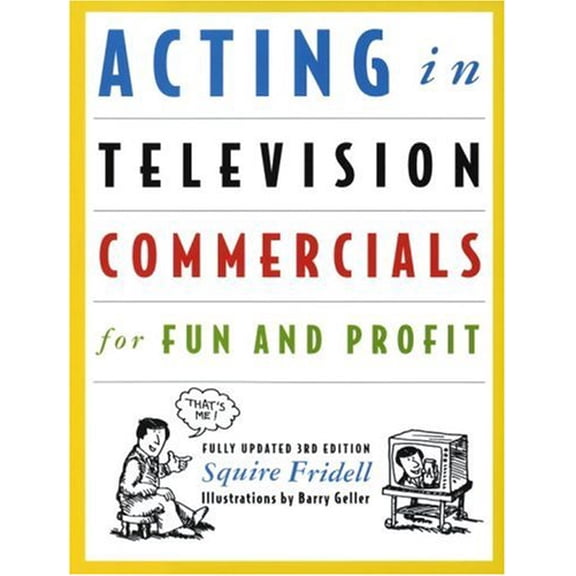 Pre-Owned Acting in Television Commercials for Fun and Profit (Paperback) 0517884372 9780517884379