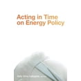thumbnail image 1 of Pre-Owned Acting in Time on Energy Policy Paperback, 1 of 1