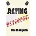 thumbnail image 1 of Acting on Purpose (Paperback), 1 of 1