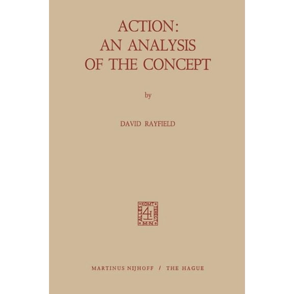 Action: An Analysis of the Concept, (Paperback)