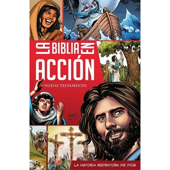 Action Bible La Biblia En Accin Nuevo Testamento: The Action Bible Spanish Edition NT, (Paperback)