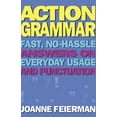 thumbnail image 1 of Action Grammar: Fast, No-Hassle Answers on Everyday Usage and Punctuation, (Paperback), 1 of 2