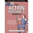 thumbnail image 1 of Pre-Owned The Action Heroine's Handbook: How to Win a Catfight, Drink Someone Under the Table, Choke a Man with Your Bare Thighs, and Dozens of Other TV and Mo (Paperback) 1931686688 9781931686686, 1 of 1