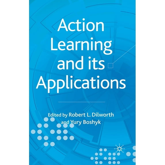 Action Learning and Its Applications, (Paperback)