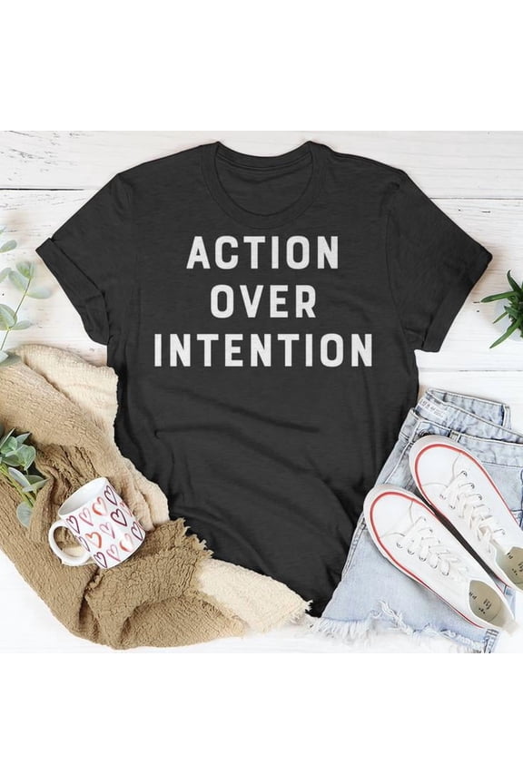 Action Over Intention Graphic Tee Inspirational Mindset Theme Unisex Adult Cotton T Shirt for Motivation and Casual Wear, Size S, Color Black