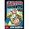thumbnail image 1 of Pre-Owned Action Presidents #1: George Washington! (Hardcover) 0062891189 9780062891181, 1 of 1