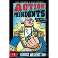 thumbnail image 1 of Pre-Owned Action Presidents #1: George Washington! (Hardcover) 0062891189 9780062891181, 1 of 1
