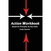 Action Workbook Based On Principles By Ray Dalio, Paperback