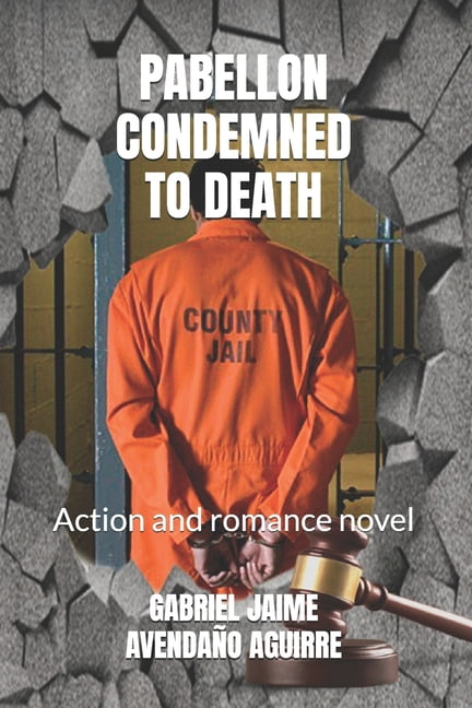 Action and Adventure. Pabellon Condemned to Death.: Action and romance novel., Book 6, (Paperback)