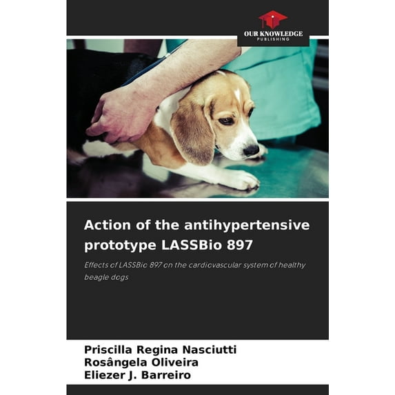 Action of the antihypertensive prototype LASSBio 897, (Paperback)