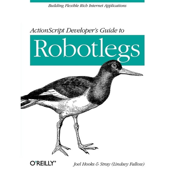 ActionScript Developer's Guide to Robotlegs: Building Flexible Rich Internet Applications (Paperback)