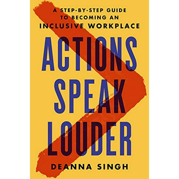 Pre-Owned Actions Speak Louder: A Step-by-Step Guide to Becoming an Inclusive Workplace, 9780593418215, 0593418212, Hardcover,