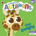 thumbnail image 1 of Actiphons: Actiphons Level 2 Book 16 High Dwight : Learn Phonics and Get Active with Actiphons! (Paperback), 1 of 1