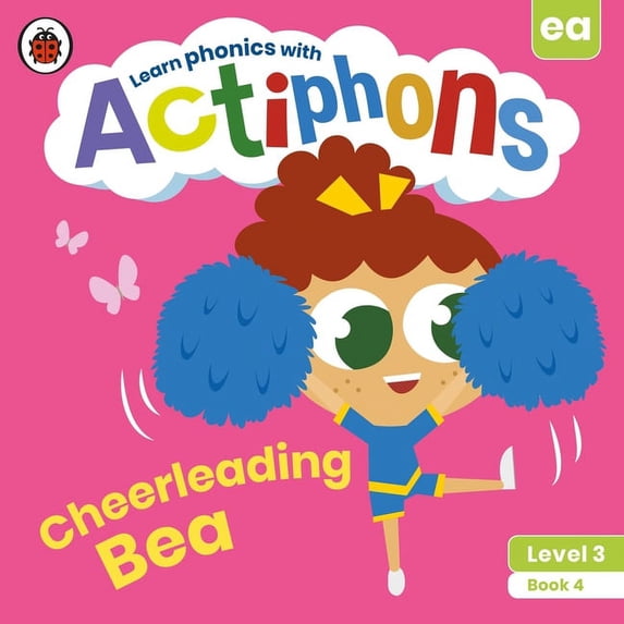 Actiphons: Actiphons Level 3 Book 4 Cheerleading Bea : Learn Phonics and Get Active with Actiphons! (Paperback)