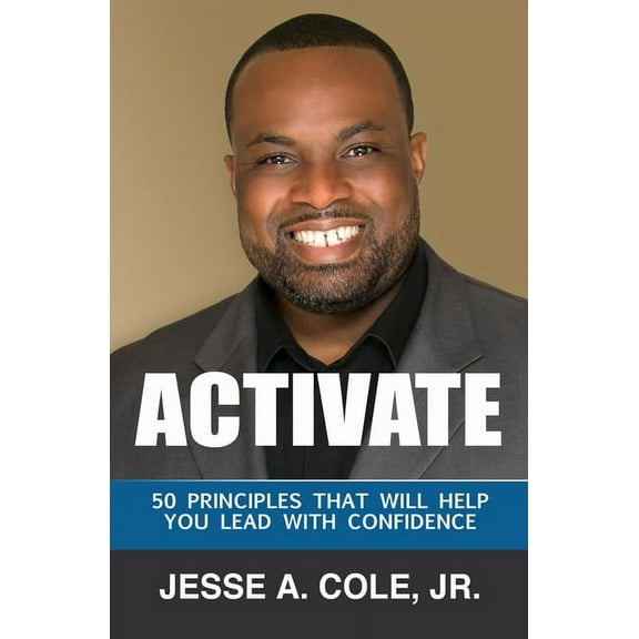 Activate : 50 Principles That Will Help You Lead with Confidence