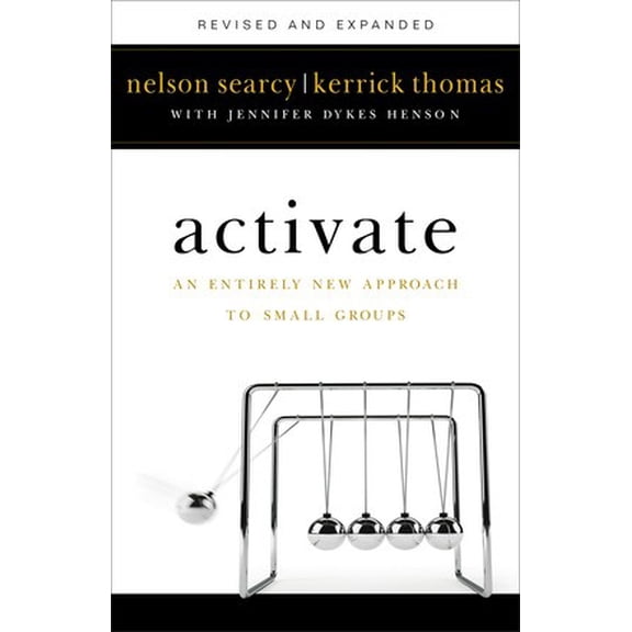 Pre-Owned Activate: An Entirely New Approach to Small Groups (Paperback) 0801075874 9780801075872