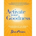 thumbnail image 1 of Pre-Owned Activate Your Goodness: Transforming the World Through Doing Good (Hardcover) 1401937977 9781401937973, 1 of 1