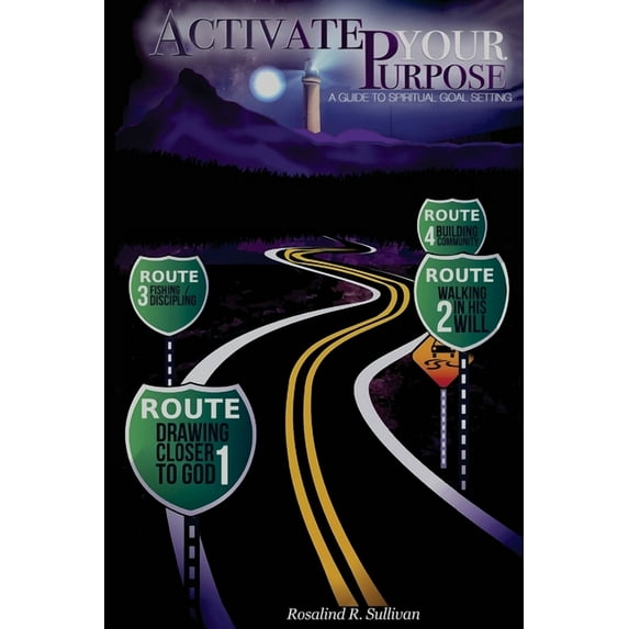 Activate Your Purpose: A Guide to Spiritual Goal Setting (Paperback)