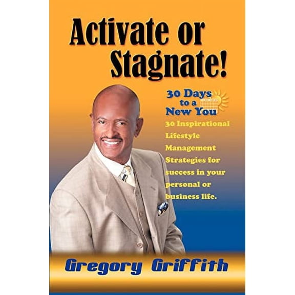 Activate or Stagnate: 30 Days to a New You (Paperback)