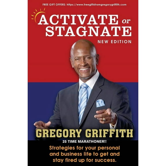 Activate or Stagnate: Strategies for your personal and business life to get and stay fired up for success., (Paperback)